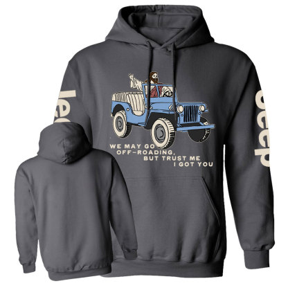 We May Go Off-Roading, Jesus Got You Jp Casual Hoodie