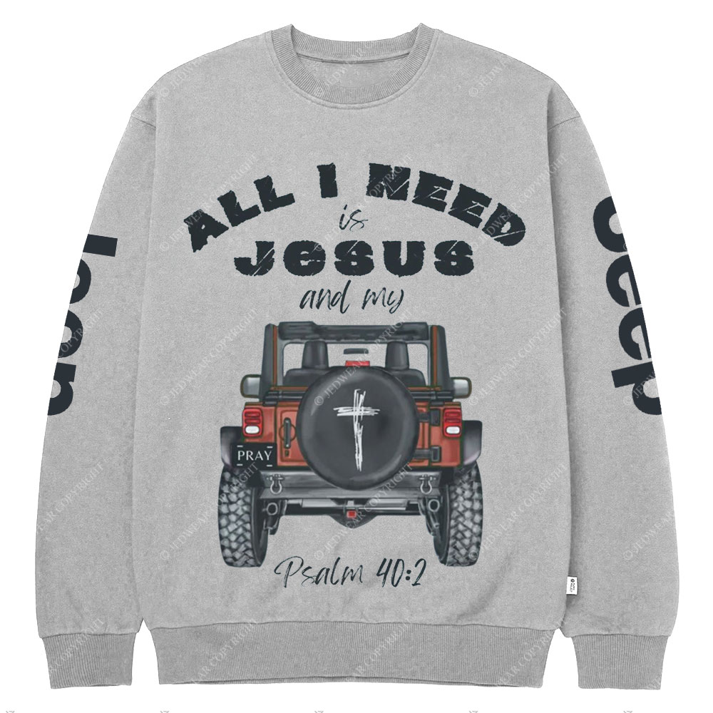 All I Need is Jesus Psalms Bible Verse Faith Inspirational Positive Vibes Jp Crew Neck Sweatshirt