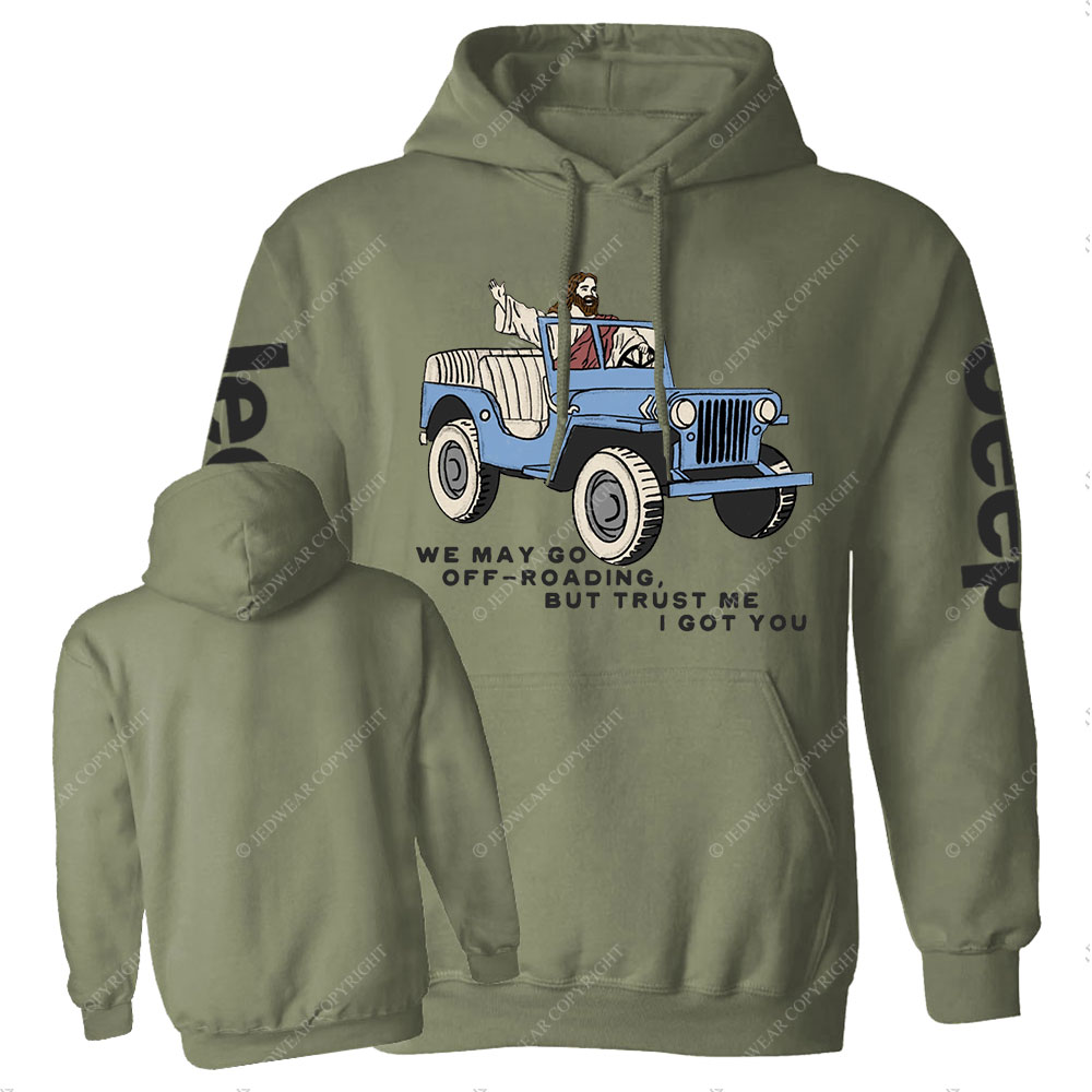 We May Go Off-Roading, Jesus Got You Jp Casual Hoodie
