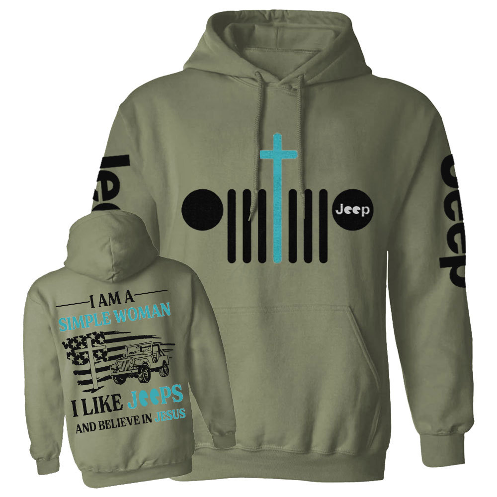 Jp I Am A Simple Woman And Believe In Jesus Casual Hoodie