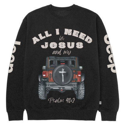 All I Need is Jesus Psalms Bible Verse Faith Inspirational Positive Vibes Jp Crew Neck Sweatshirt