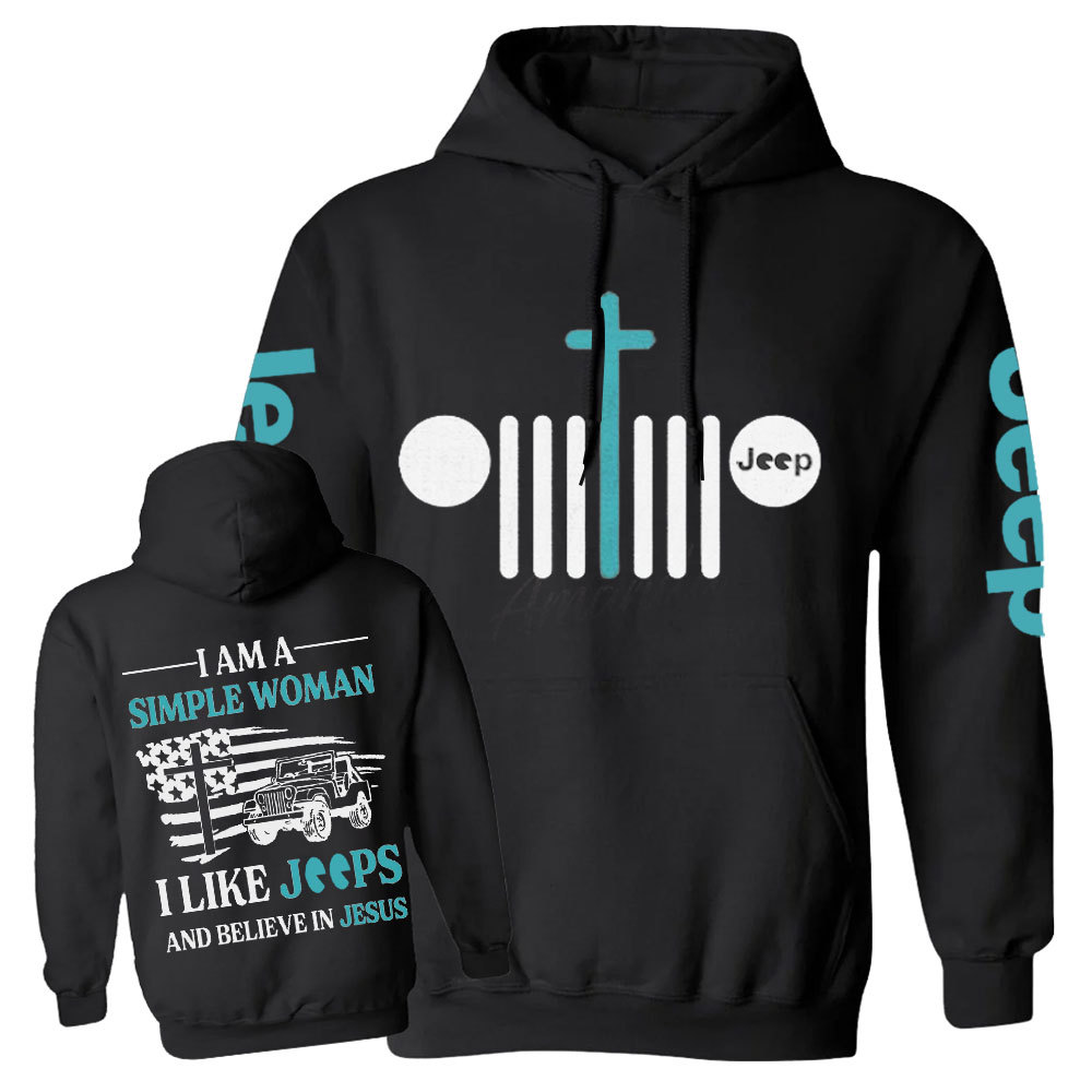 Jp I Am A Simple Woman And Believe In Jesus Casual Hoodie