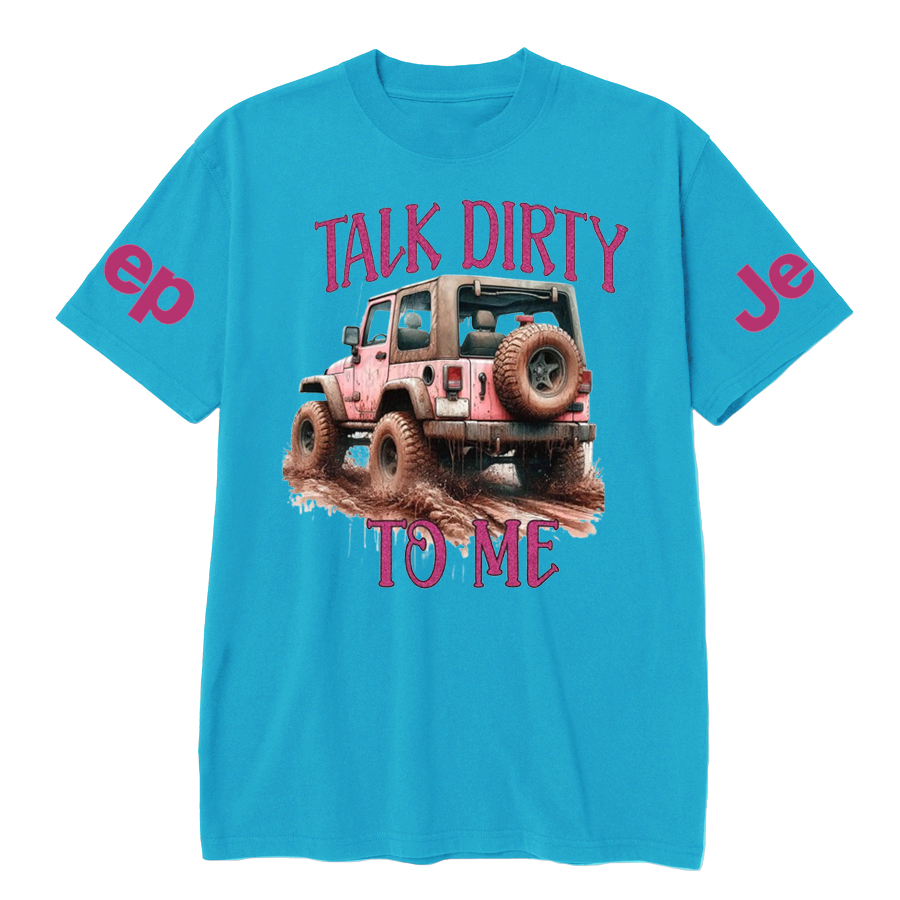 Jp talk dirty to me mud riding T-Shirt