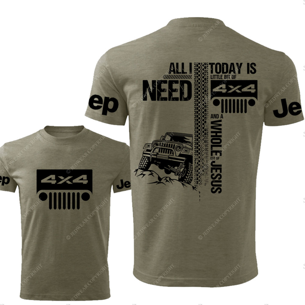 All I Need Today Is Jp And A Whole Jesus 4x4 Double Printed T-Shirt
