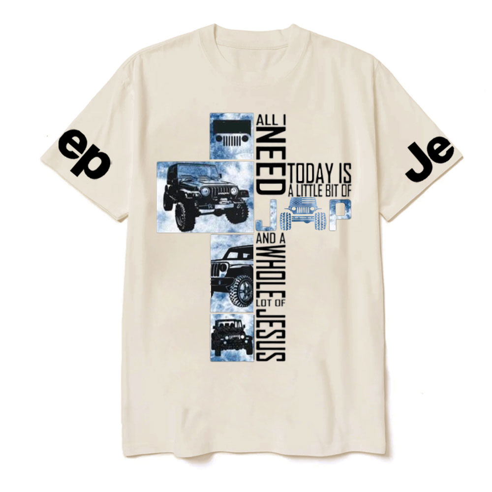 All I Need Today Is A Little Bit Of Jp And A Whole Lot Of Jesus New T-Shirt