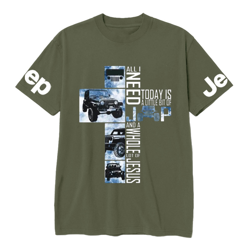 All I Need Today Is A Little Bit Of Jp And A Whole Lot Of Jesus New T-Shirt