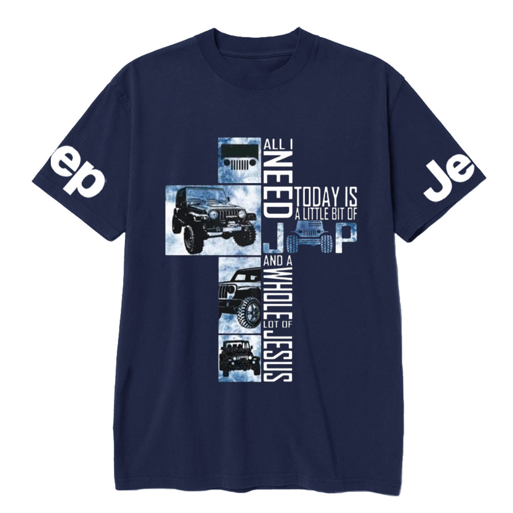 All I Need Today Is A Little Bit Of Jp And A Whole Lot Of Jesus New T-Shirt