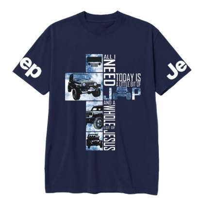 All I Need Today Is A Little Bit Of Jp And A Whole Lot Of Jesus New T-Shirt