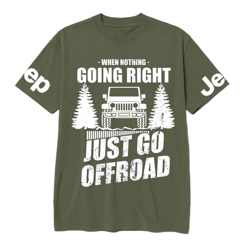 When Nothing Going Right, Just Go Offroad Jp Lover T-Shirt