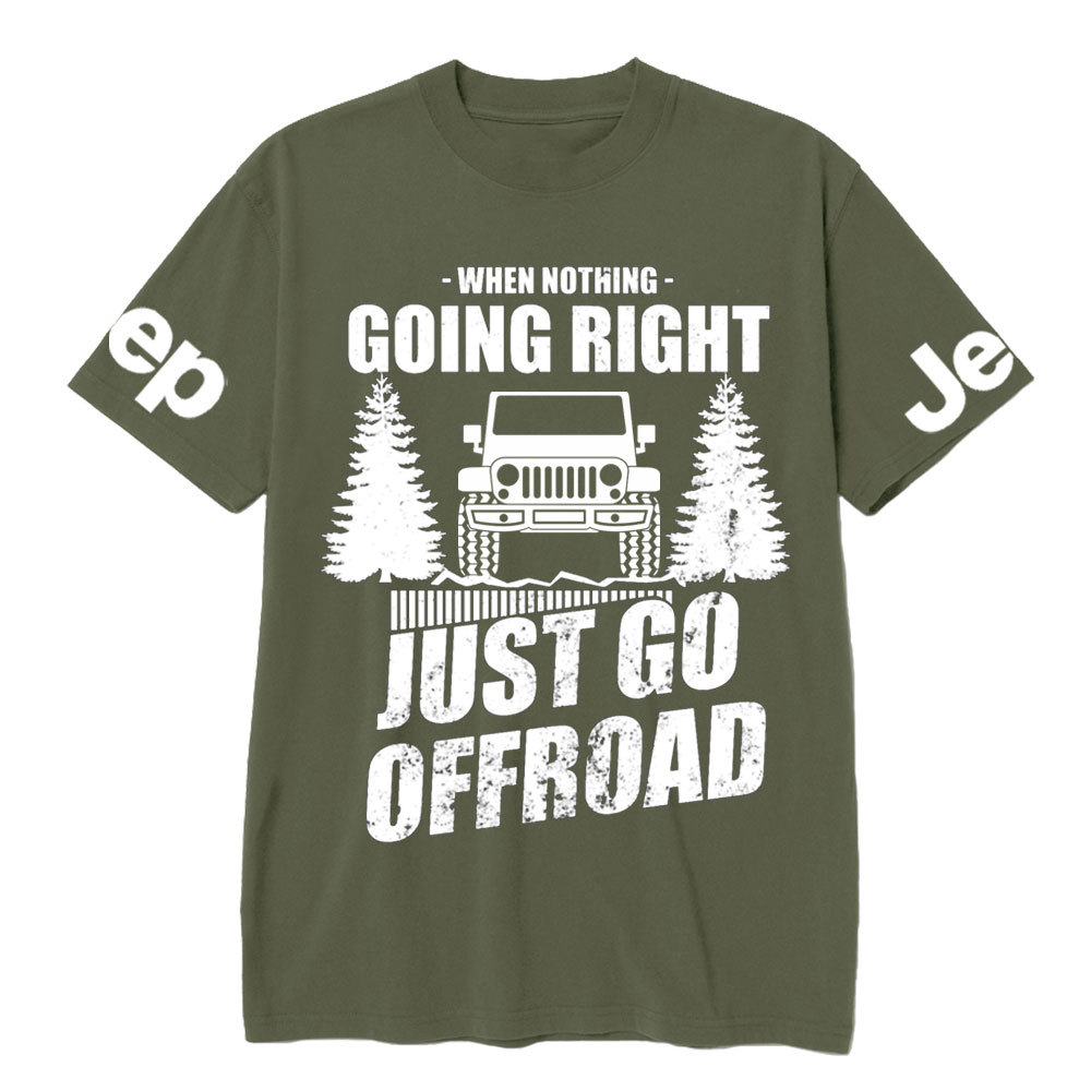 When Nothing Going Right, Just Go Offroad Jp Lover T-Shirt