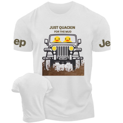 Off Road 4WD Just Quackin for the Mud T-Shirt