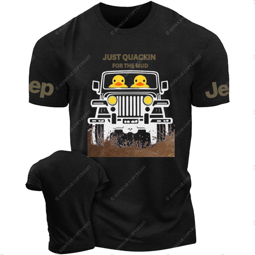 Off Road 4WD Just Quackin for the Mud T-Shirt