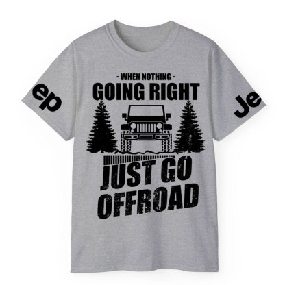 When Nothing Going Right, Just Go Offroad Jp Lover T-Shirt