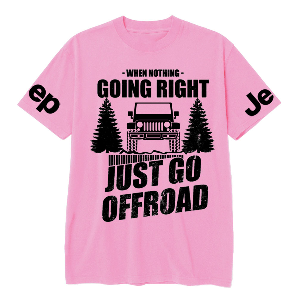 When Nothing Going Right, Just Go Offroad Jp Lover T-Shirt