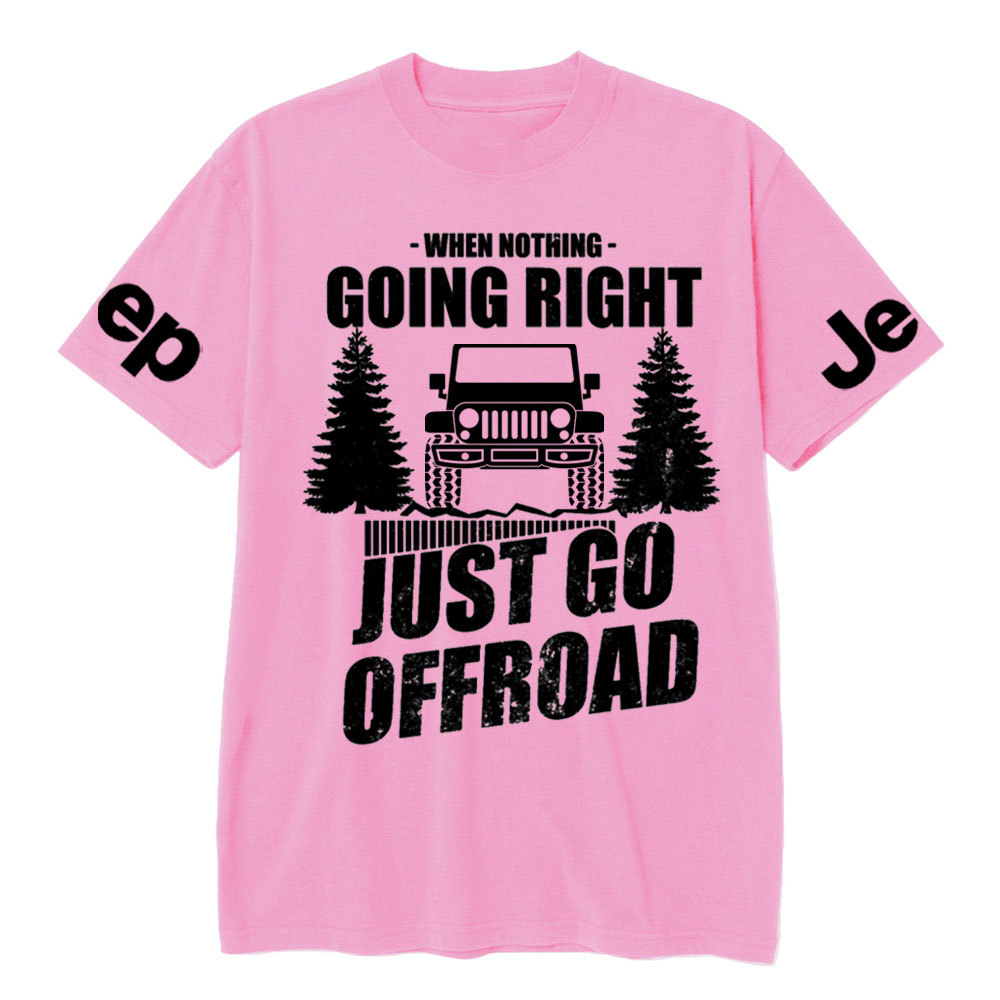 When Nothing Going Right, Just Go Offroad Jp Lover T-Shirt