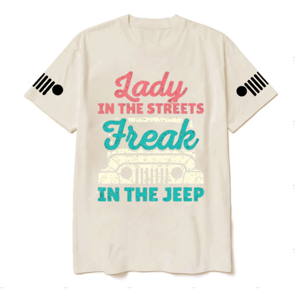 Lady in the Streets Freak in the Jp T-Shirt