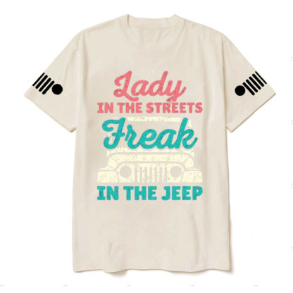 Lady in the Streets Freak in the Jp T-Shirt