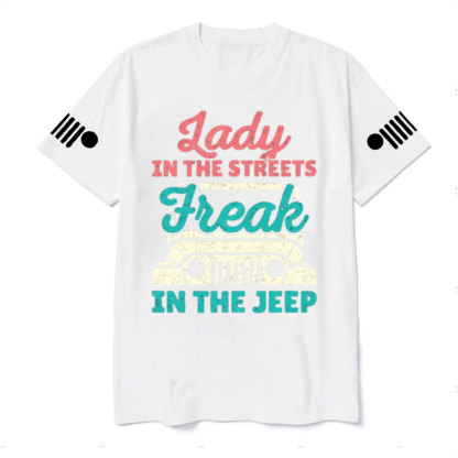 Lady in the Streets Freak in the Jp T-Shirt