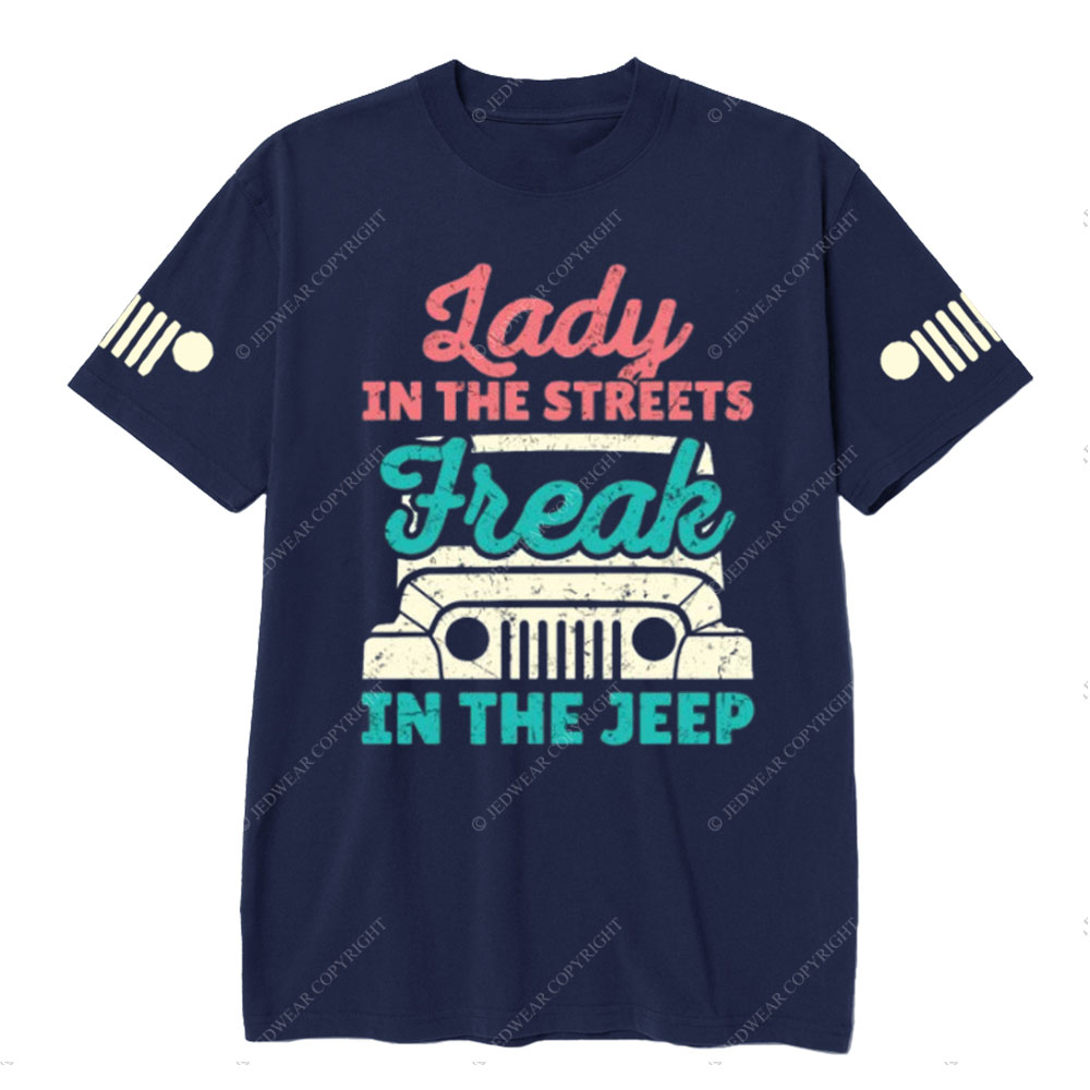 Lady in the Streets Freak in the Jp T-Shirt
