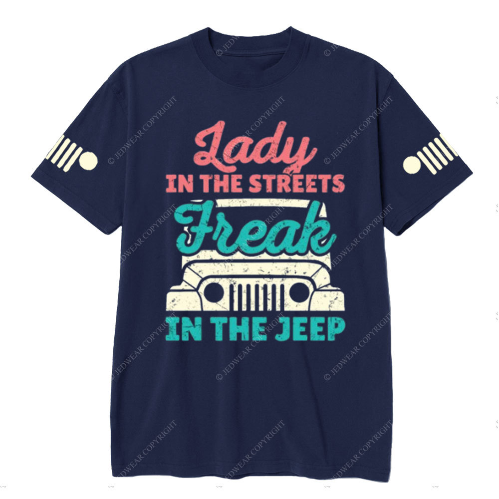 Lady in the Streets Freak in the Jp T-Shirt