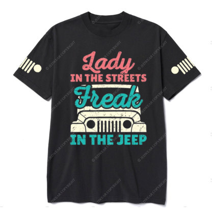 Lady in the Streets Freak in the Jp T-Shirt