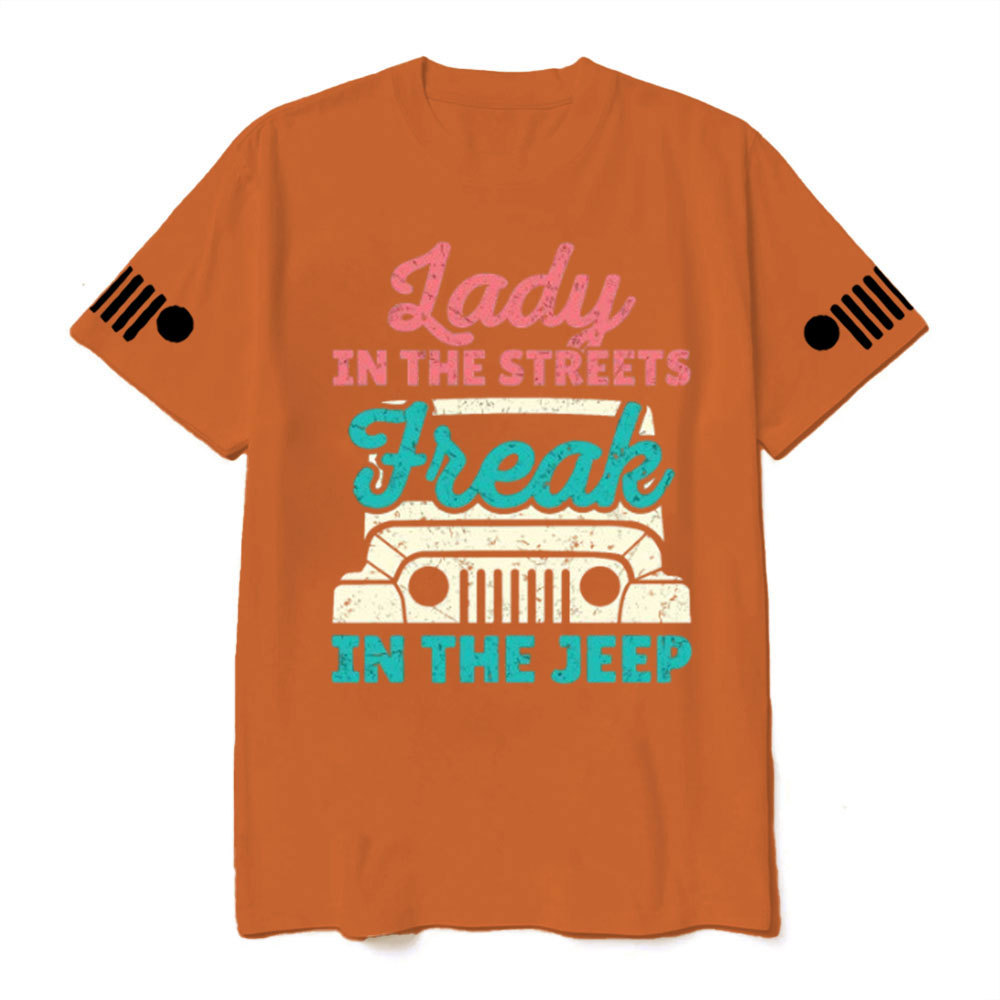Lady in the Streets Freak in the Jp T-Shirt