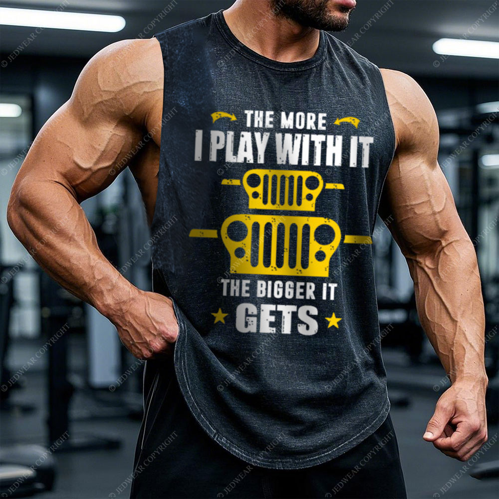 The More I Play With It The Bigger It Gets CJ Jp Lover Men Tank