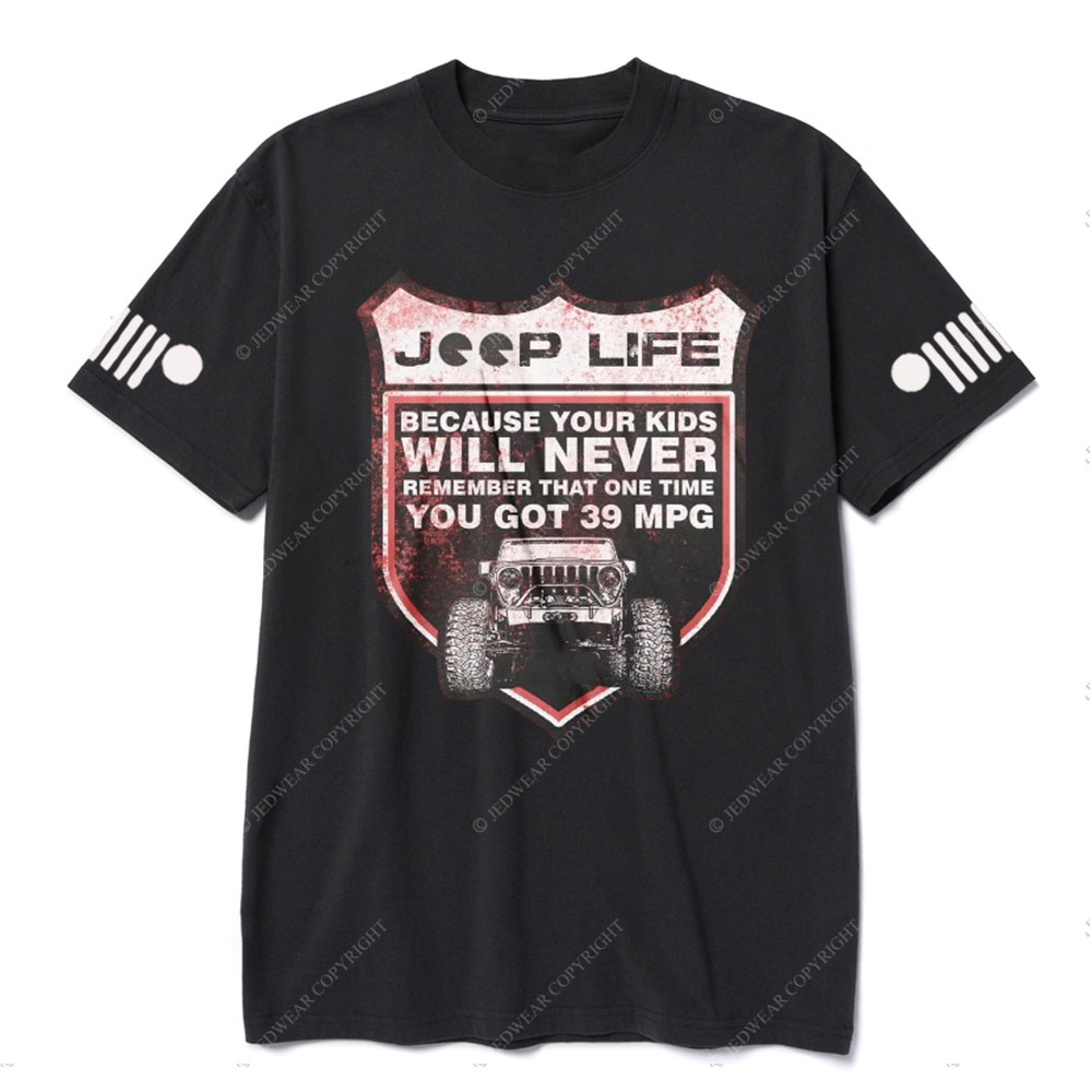 Jp Life Remember That One Time You Got 39 MPG T-Shirt