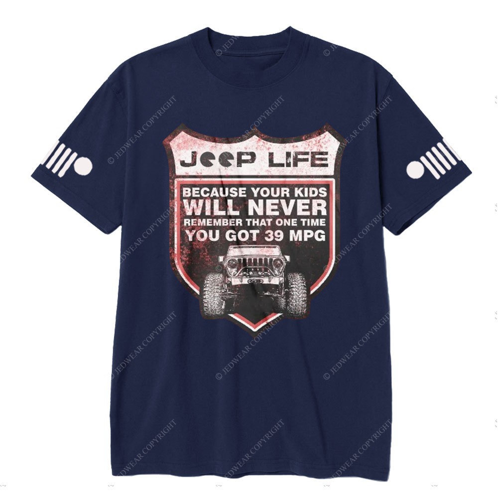 Jp Life Remember That One Time You Got 39 MPG T-Shirt