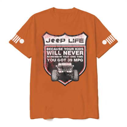 Jp Life Remember That One Time You Got 39 MPG T-Shirt