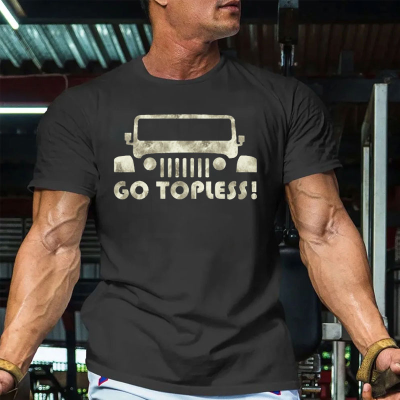 Go Topless Jeep, Take it Out and Play with it  - Men T-Shirt