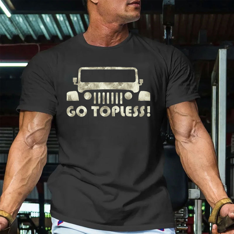 Go Topless Jeep, Take it Out and Play with it  - Men T-Shirt