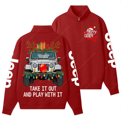 Merry Christmas Take it Out and Play with It Jp Lover Half-Zip Jacket Sweatshirt