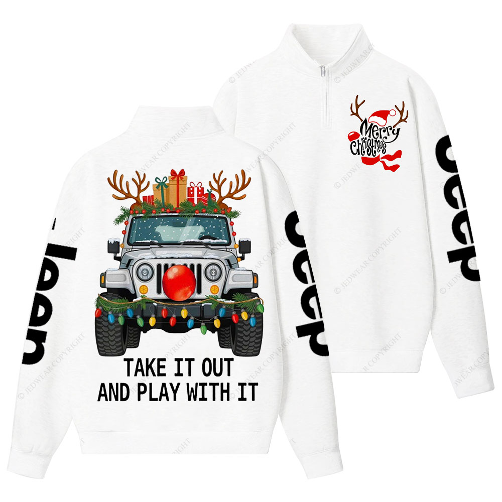 Merry Christmas Take it Out and Play with It Jp Lover Half-Zip Jacket Sweatshirt