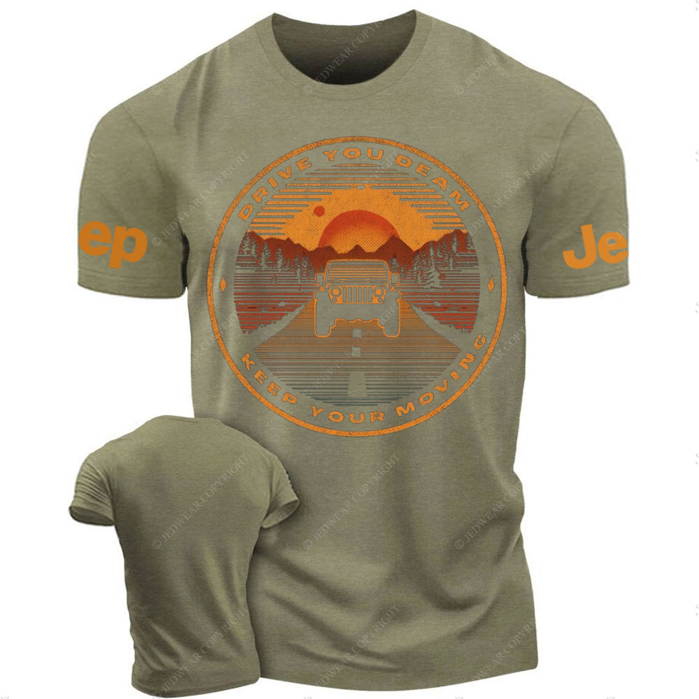Drive You Dream Keep You Moving Jp T-Shirt