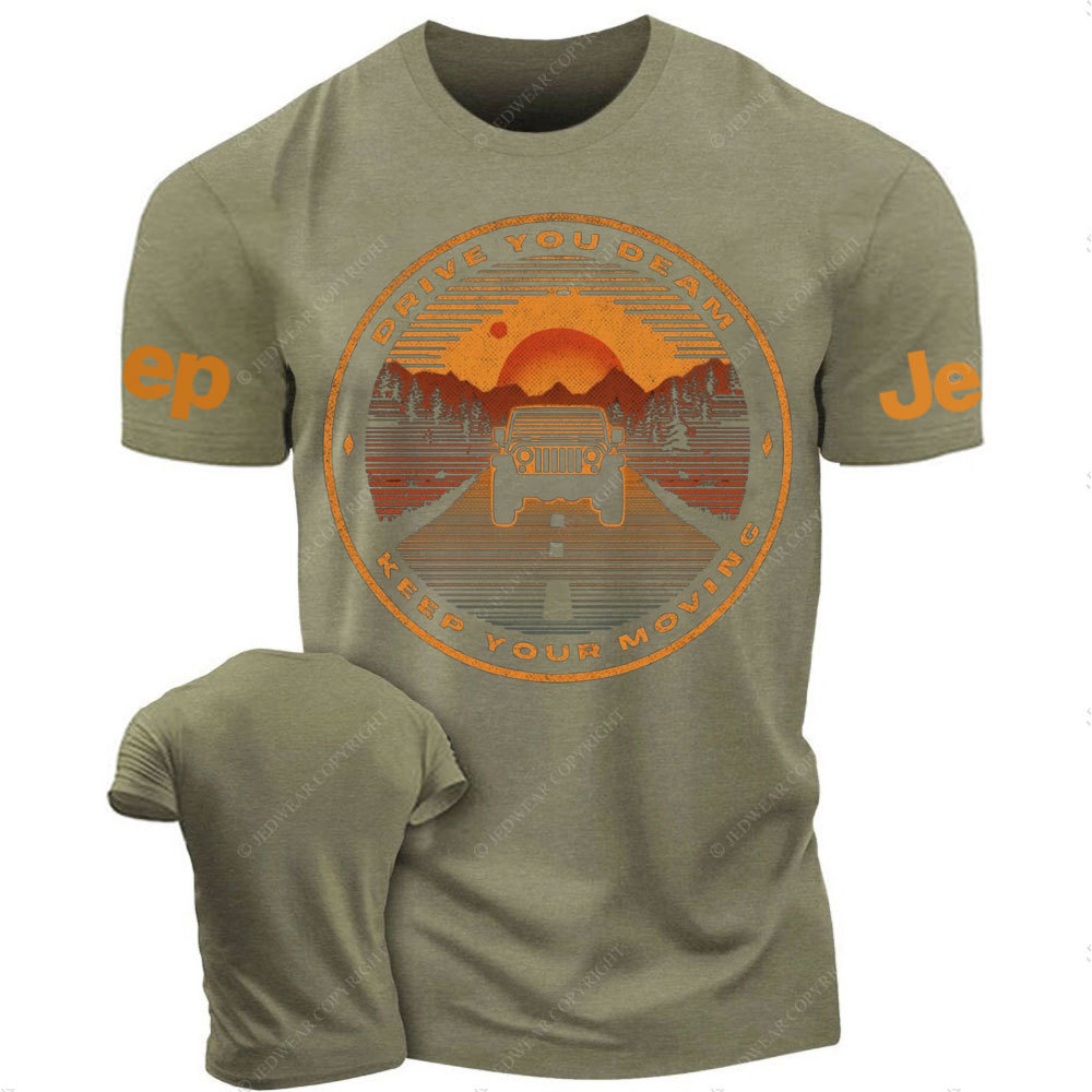 Drive You Dream Keep You Moving Jp T-Shirt