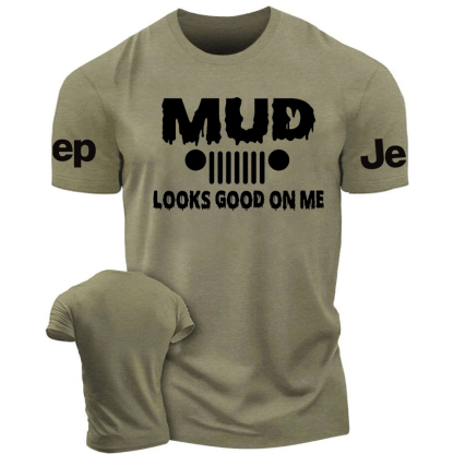 Mud Looks Good On Me - Jp T-Shirt
