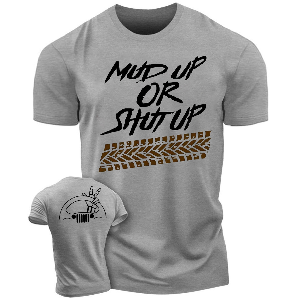 Mud Up Or Shut Up Jp Wave T-shirt