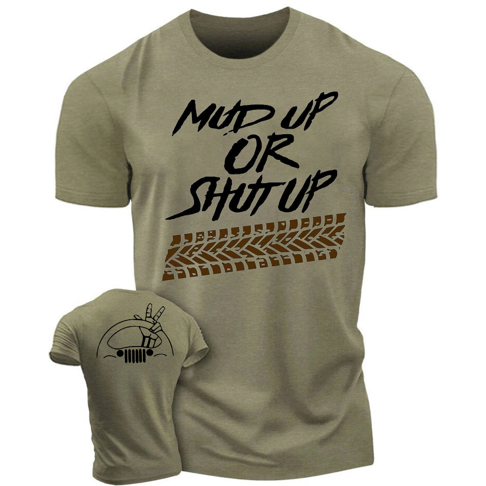 Mud Up Or Shut Up Jp Wave T-shirt