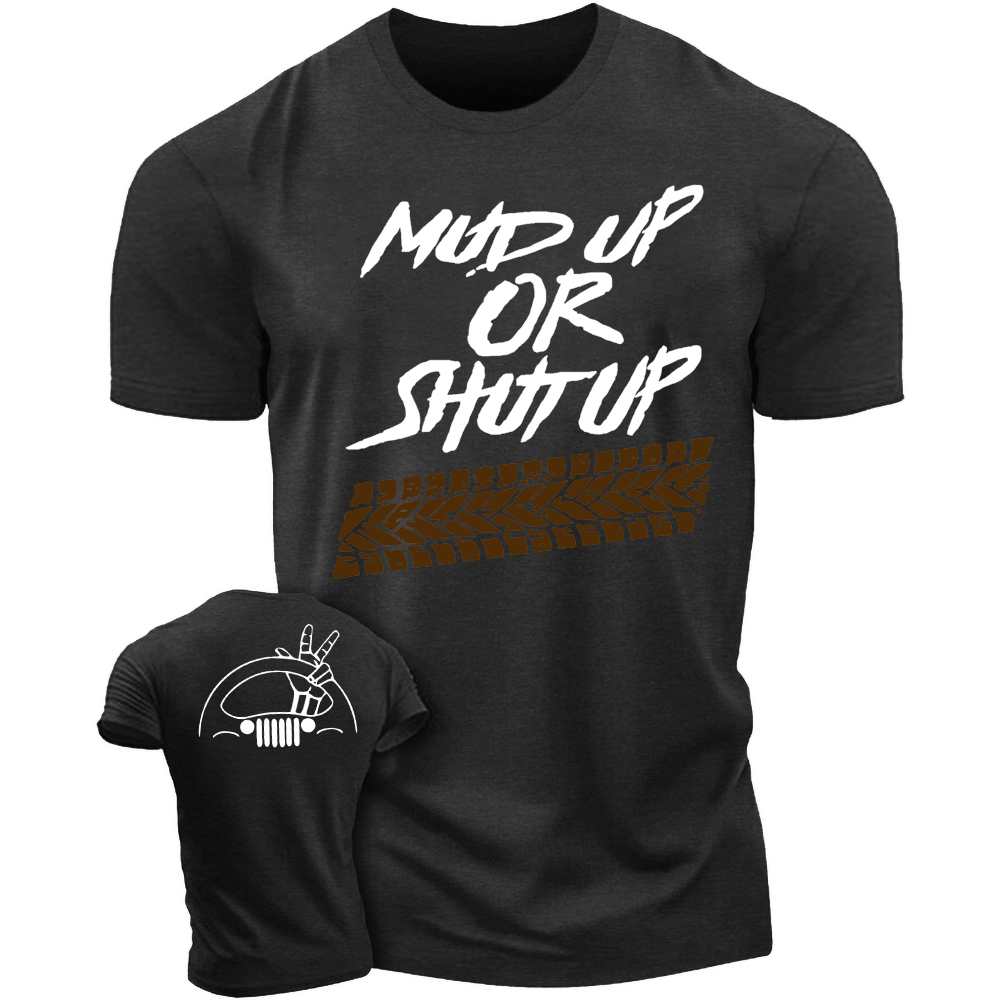 Mud Up Or Shut Up Jp Wave T-shirt
