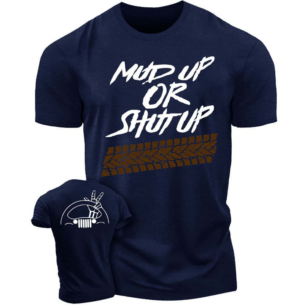 Mud Up Or Shut Up Jp Wave T-shirt