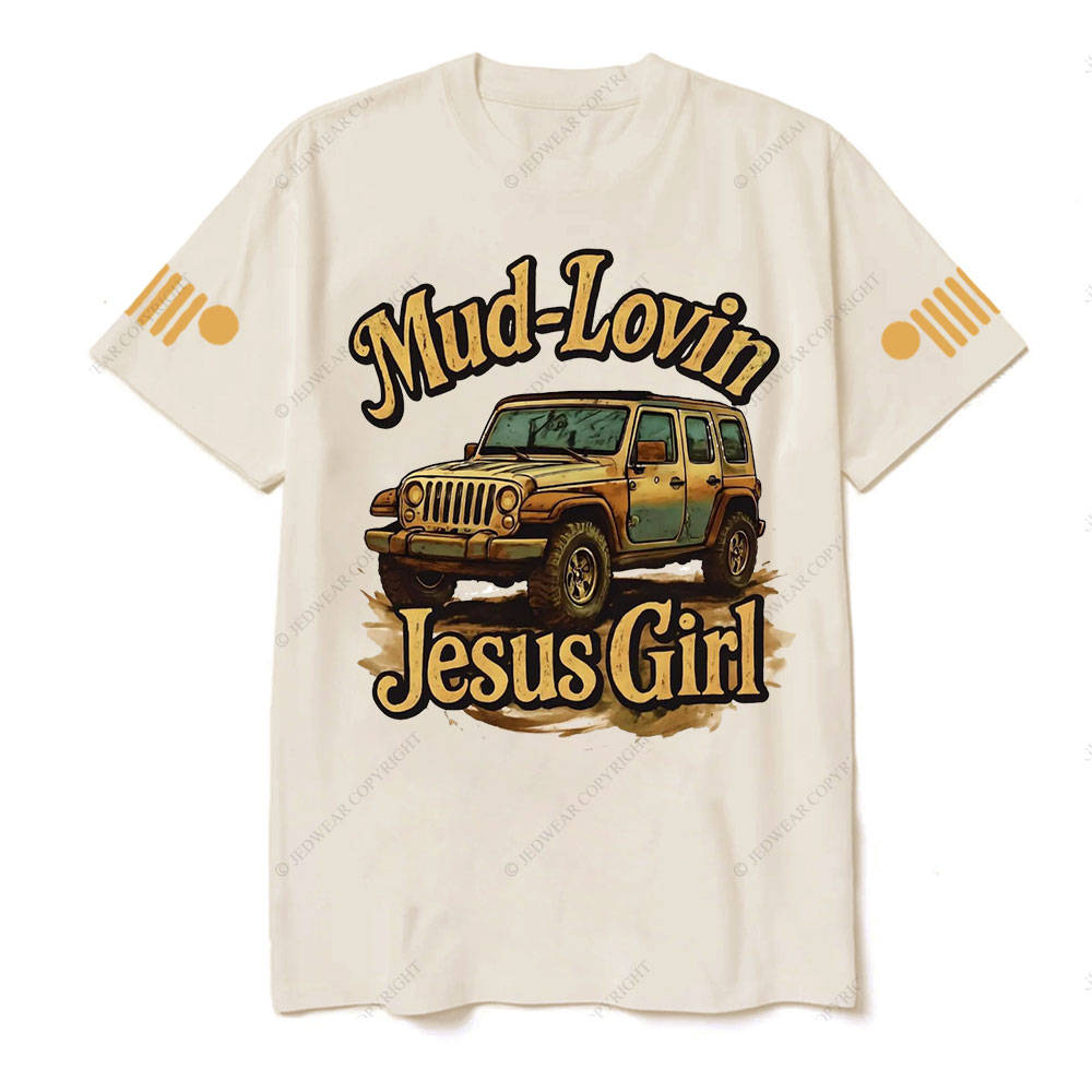 Mud Lovin Jesus Girl Jpin T-Shirt