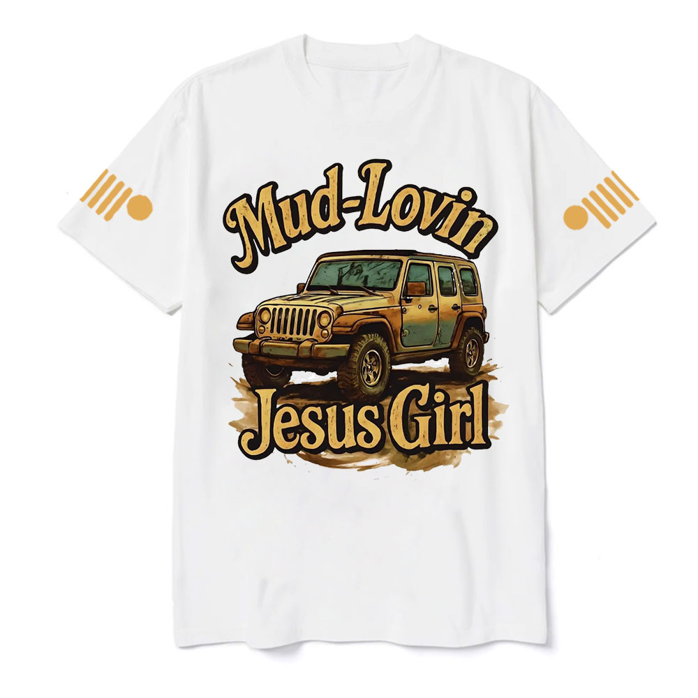 Mud Lovin Jesus Girl Jpin T-Shirt