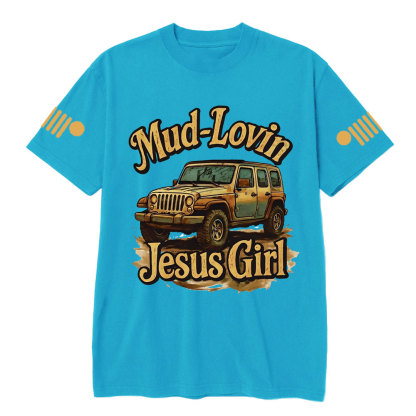 Mud Lovin Jesus Girl Jpin T-Shirt