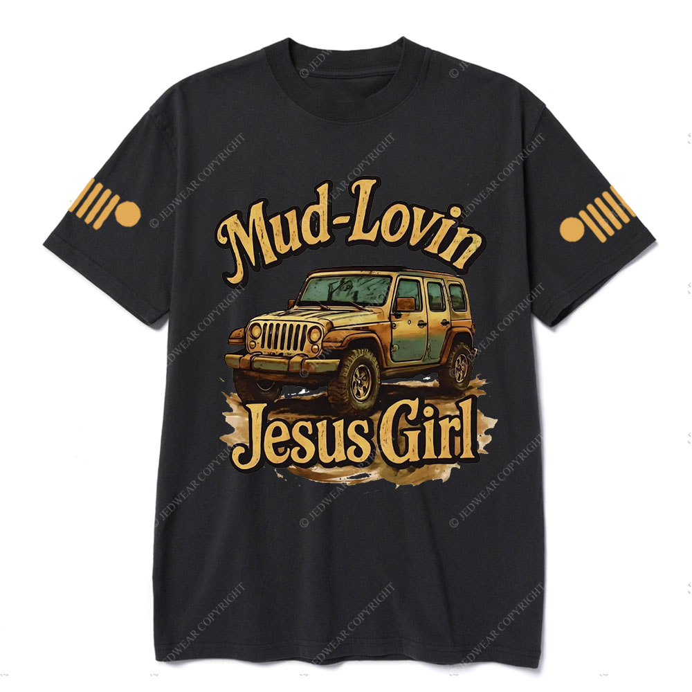 Mud Lovin Jesus Girl Jpin T-Shirt