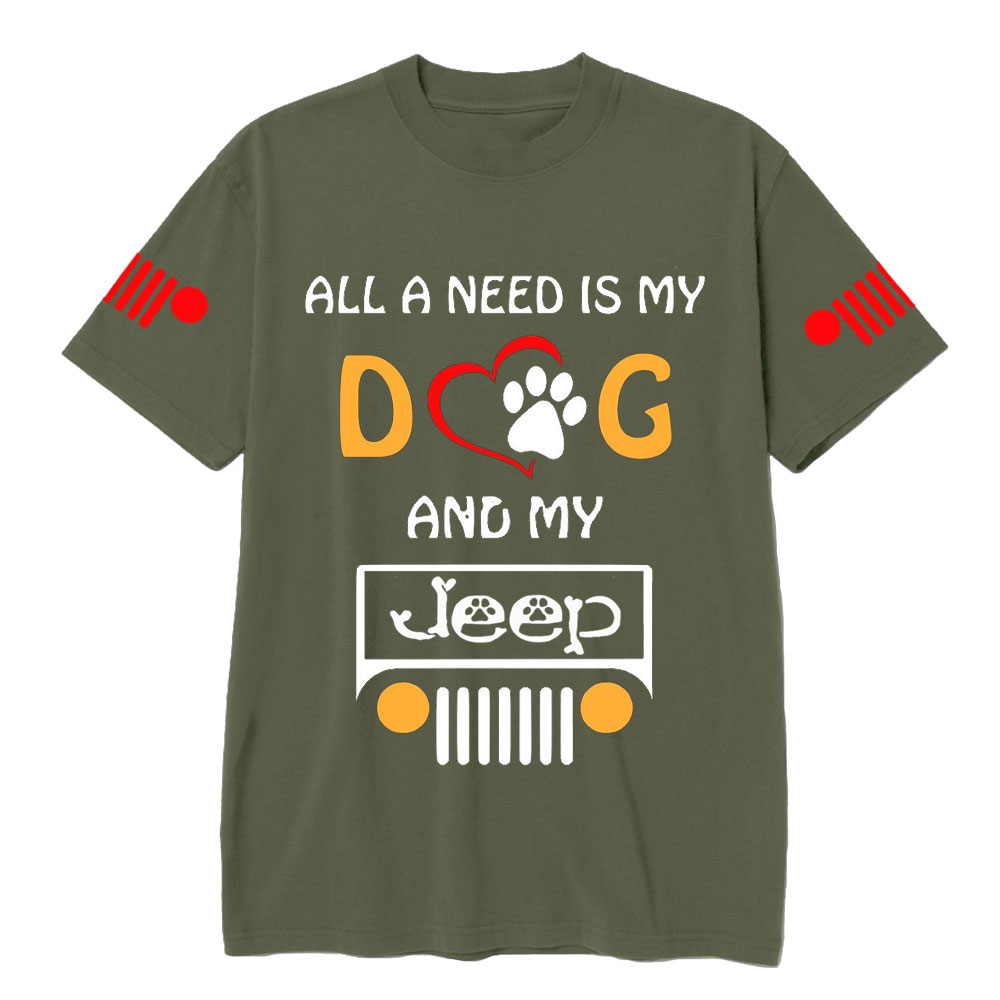 All I Need Is My Dog And My Jp T-Shirt