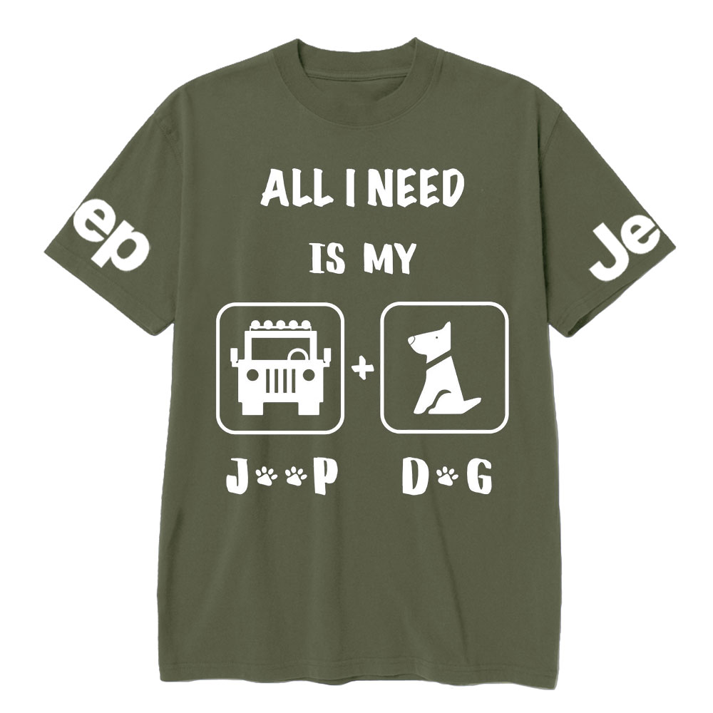All I Need Is My Jp and My Dog T-Shirt