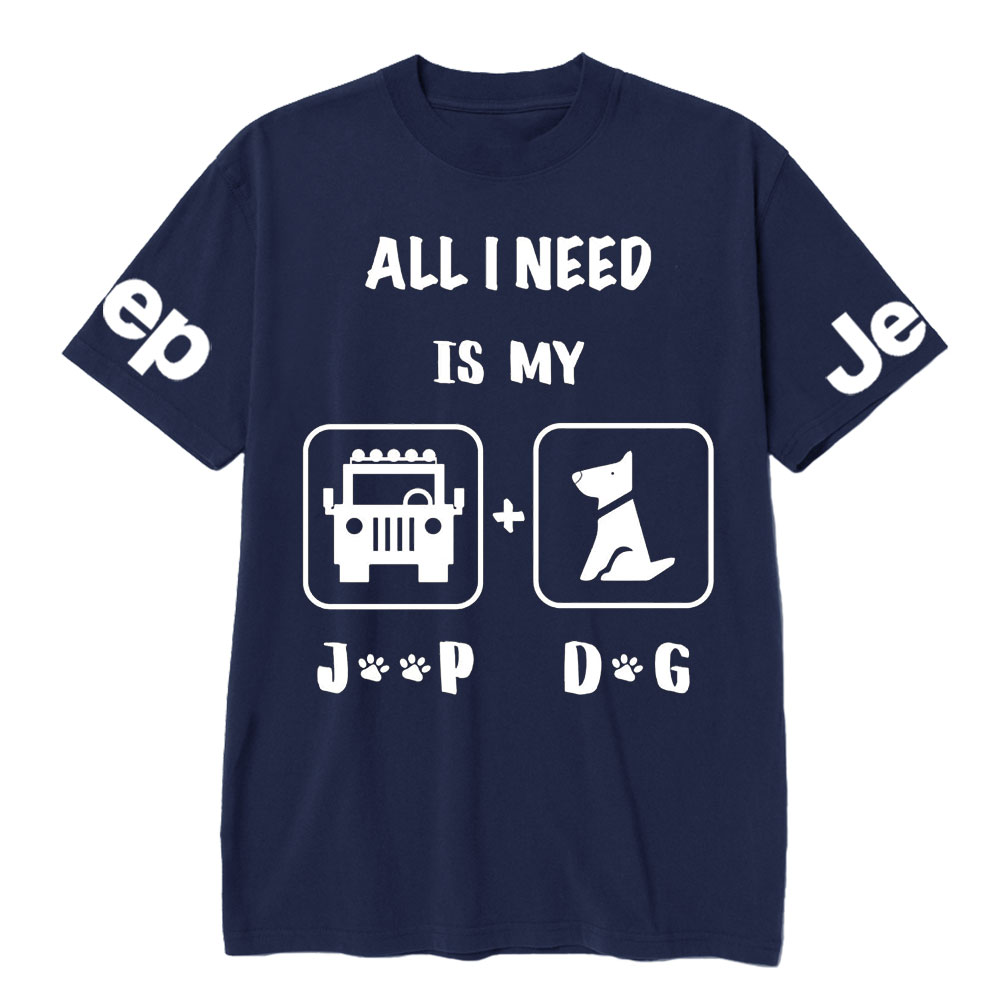 All I Need Is My Jp and My Dog T-Shirt