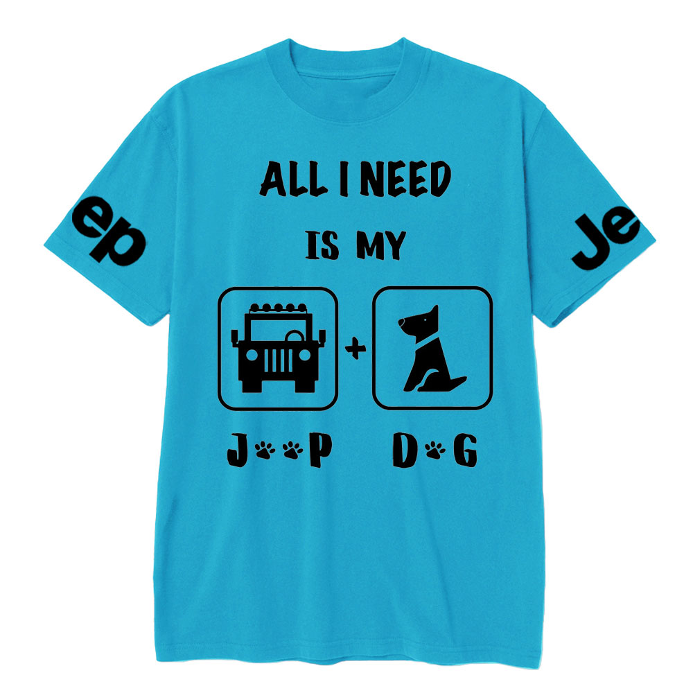 All I Need Is My Jp and My Dog T-Shirt