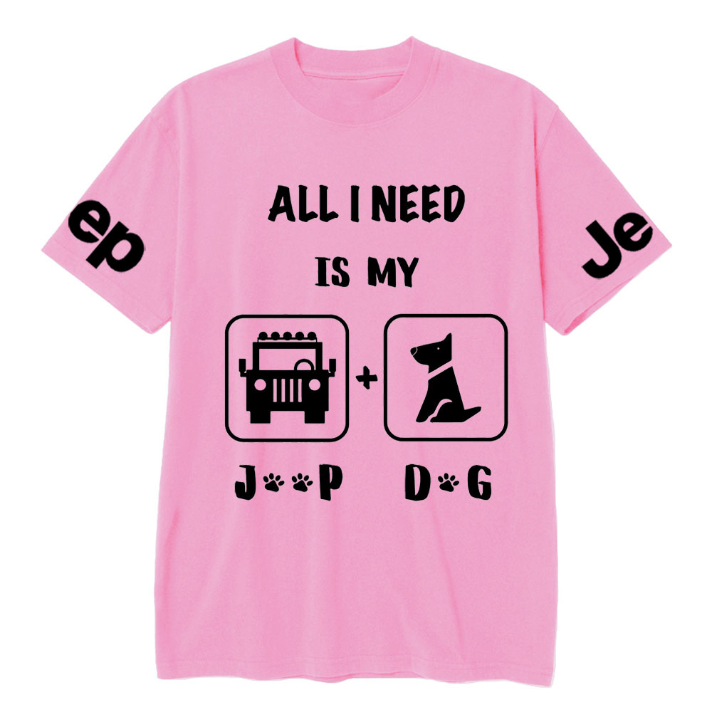 All I Need Is My Jp and My Dog T-Shirt